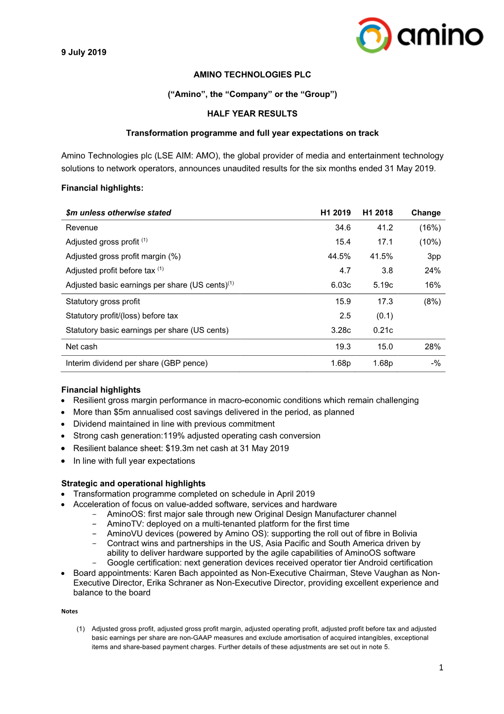 9 July 2019 AMINO TECHNOLOGIES PLC (“Amino”, the “Company” Or the “Group”) HALF YEAR RESULTS Transformation Programm