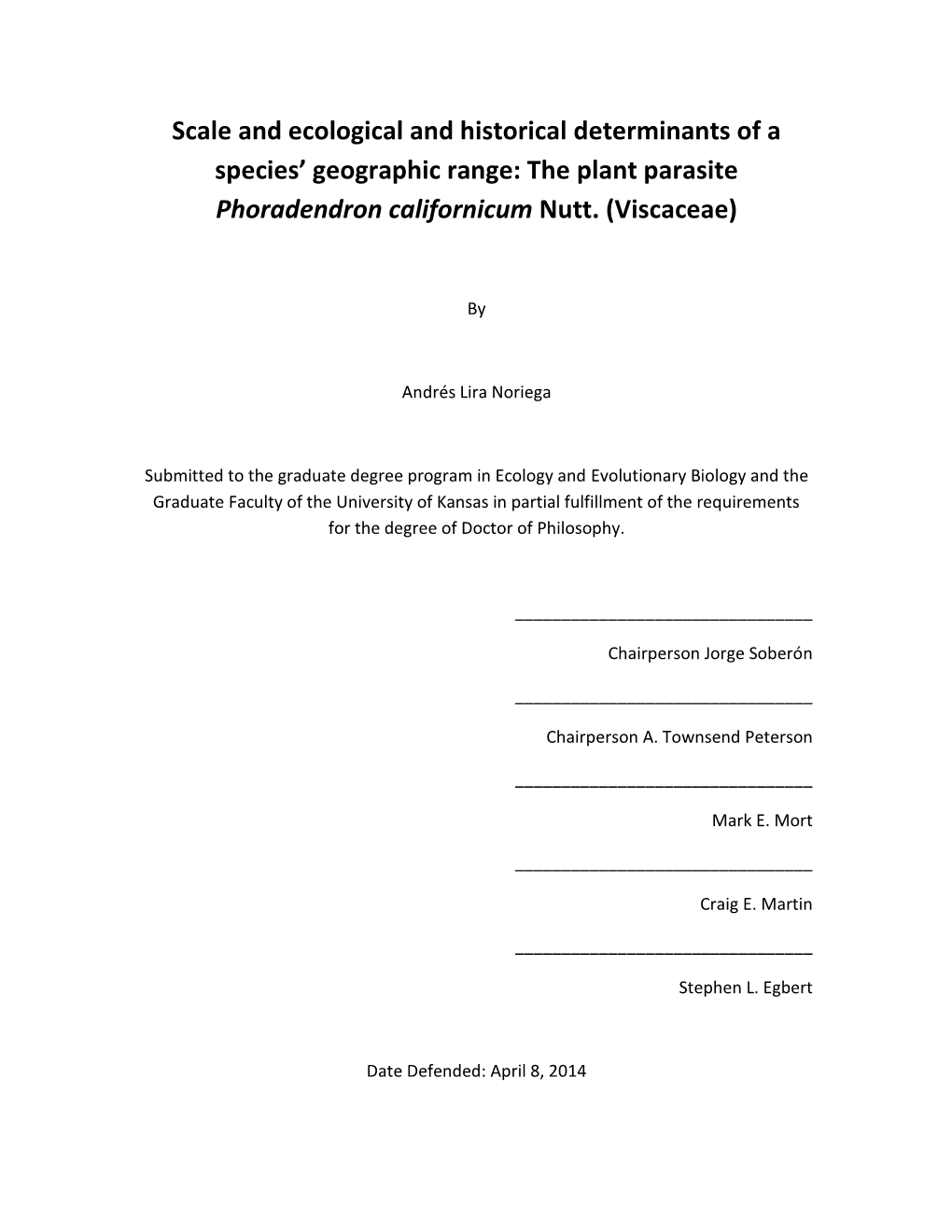 Scale and Ecological and Historical Determinants of a Species' Geographic Range: the Plant Parasite Phoradendron Californicum