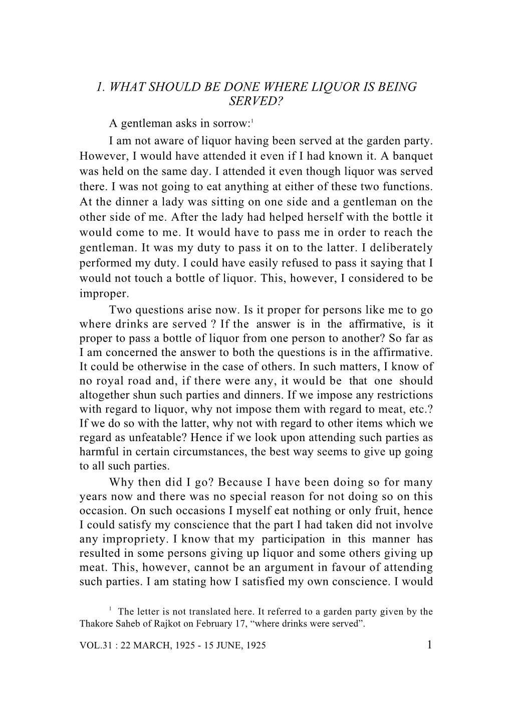 1. WHAT SHOULD BE DONE WHERE LIQUOR IS BEING SERVED? a Gentleman Asks in Sorrow:1 I Am Not Aware of Liquor Having Been Served at the Garden Party