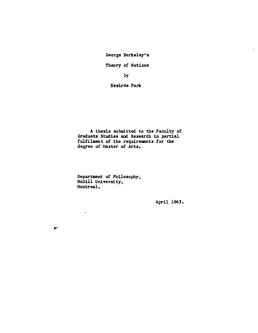 George Berkeley's Theory of Notions by Desirée Park a Thesis Submitted to the Faculty of Graduate Studies Adi Research in Parti