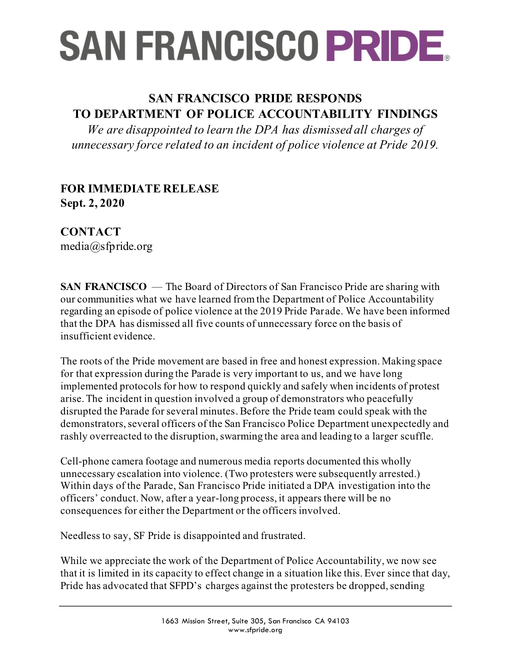 SAN FRANCISCO PRIDE RESPONDS to DEPARTMENT of POLICE ACCOUNTABILITY FINDINGS We Are Disappointed to Learn the DPA Has Dismissed