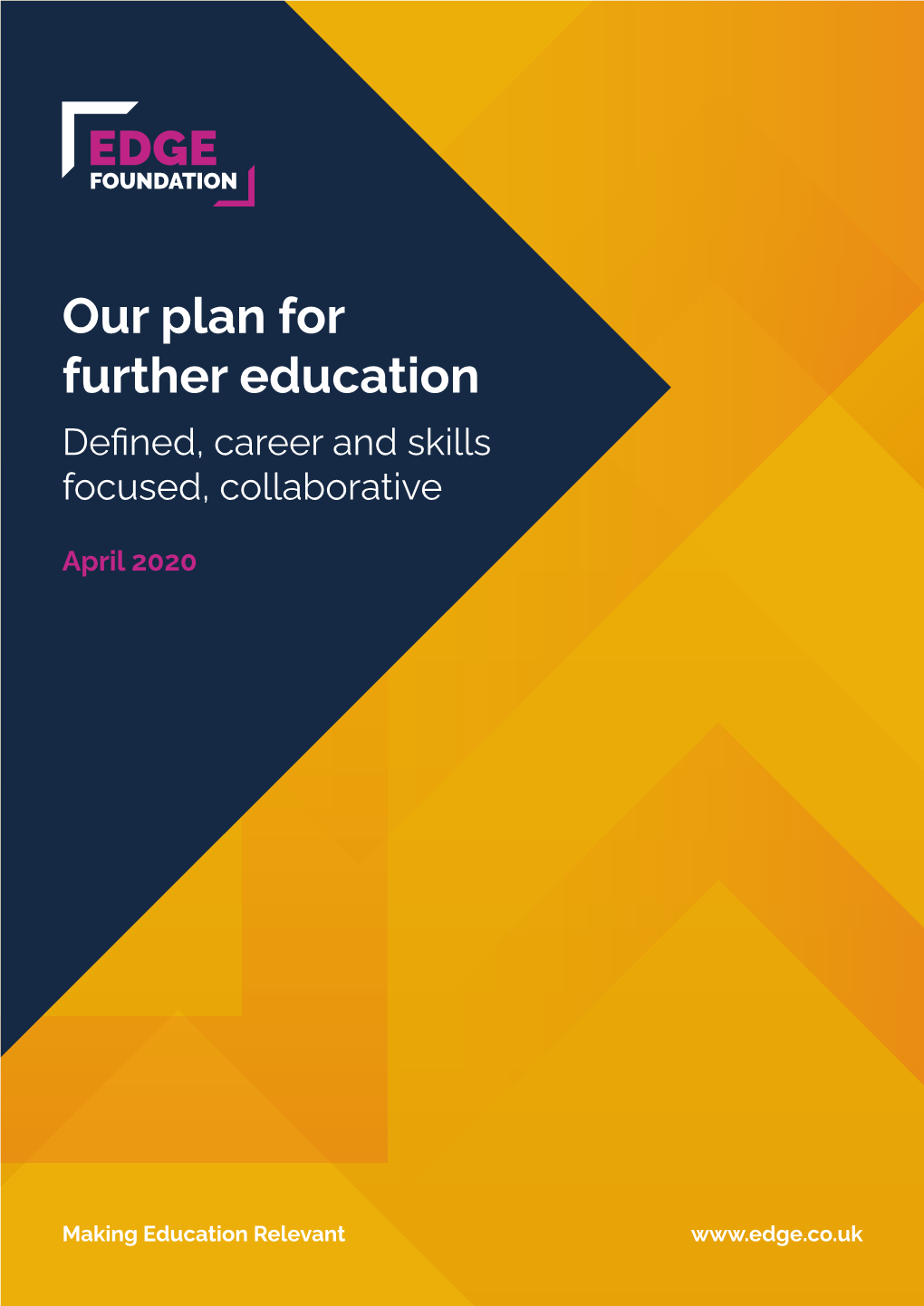 Our Plan for Further Education Defined, Career and Skills Focused, Collaborative