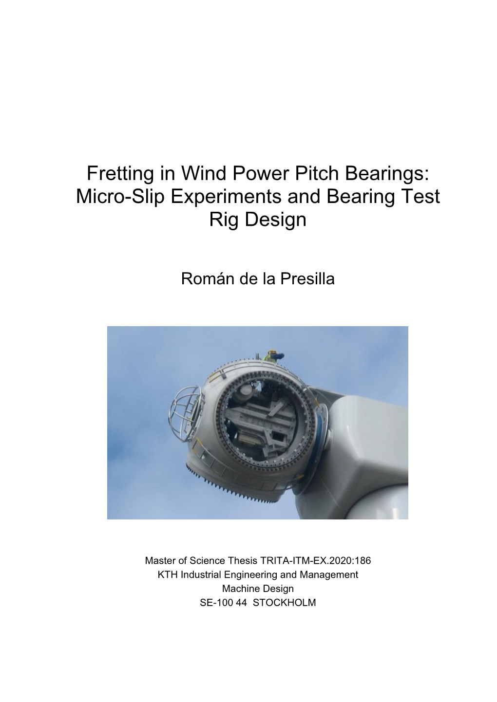 Fretting in Wind Power Pitch Bearings: Micro-Slip Experiments and Bearing Test Rig Design