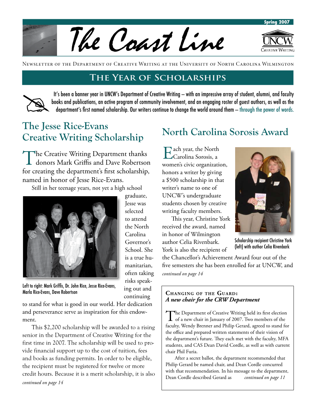 Spring 2007 the Coast Line Newsletter of the Department of Creative Writing at the University of North Carolina Wilmington the Year of Scholarships