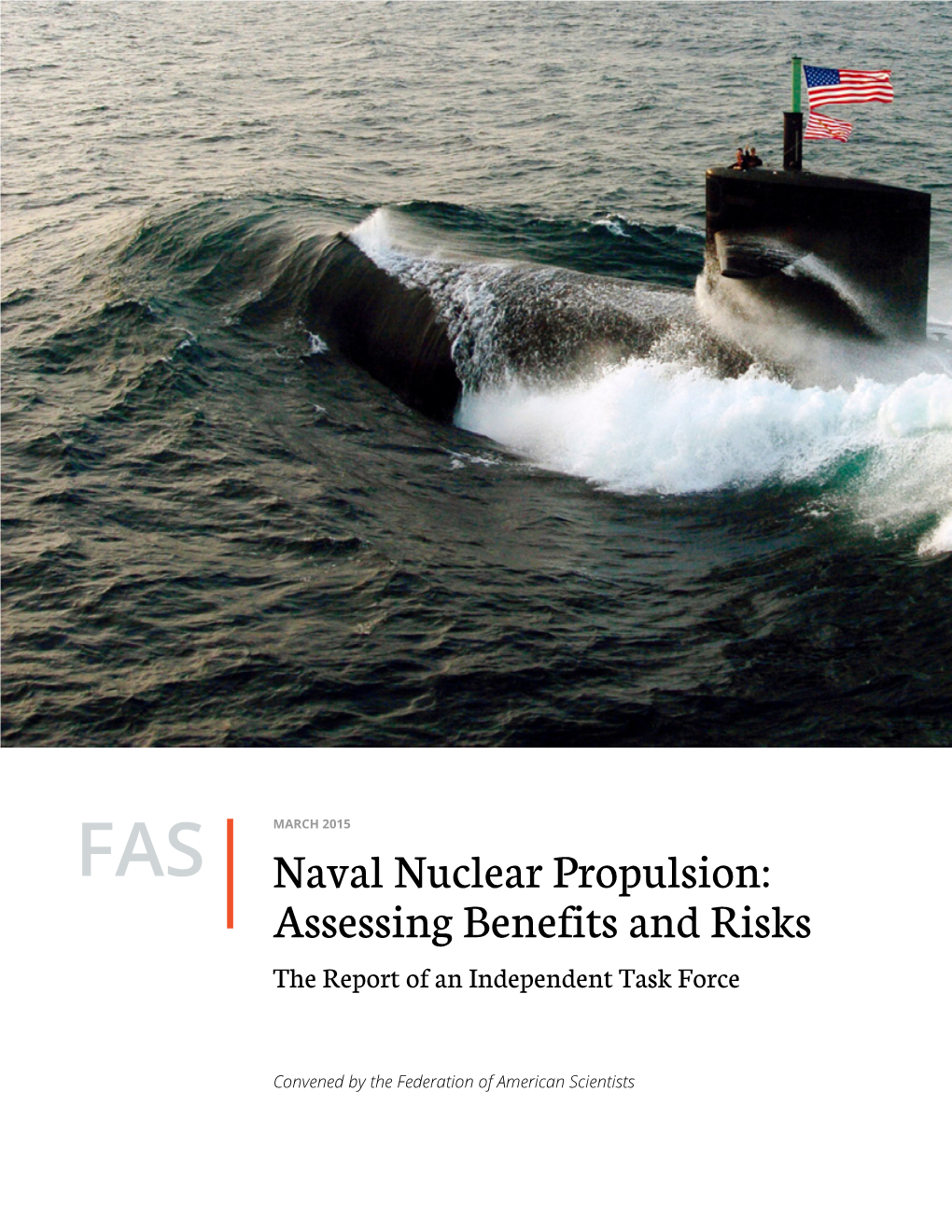 Naval Nuclear Propulsion: Assessing Benefits and Risks the Report of an Independent Task Force