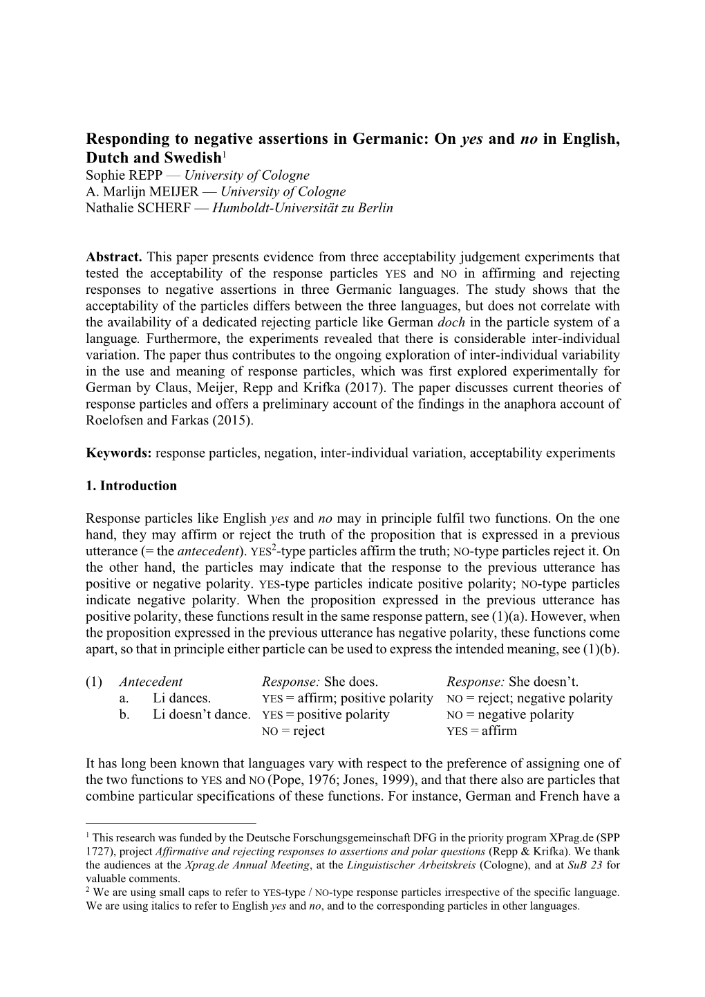 Responding to Negative Assertions in Germanic: on Yes and No in English, Dutch and Swedish1 Sophie REPP — University of Cologne A