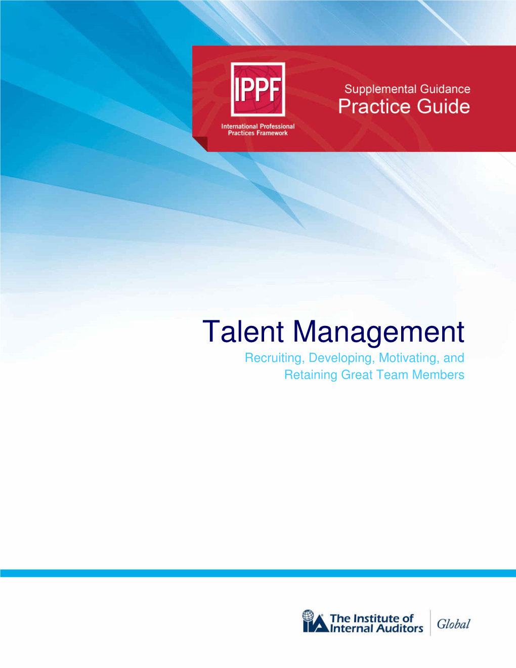 Talent Management Recruiting, Developing, Motivating, and Retaining Great Team Members
