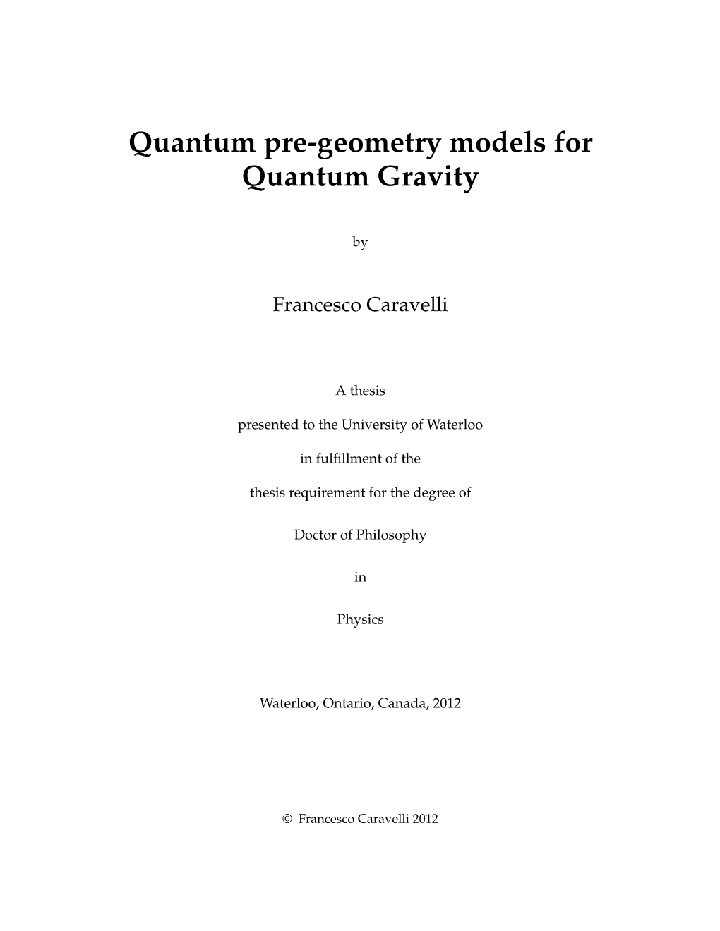 Quantum Pre-Geometry Models for Quantum Gravity