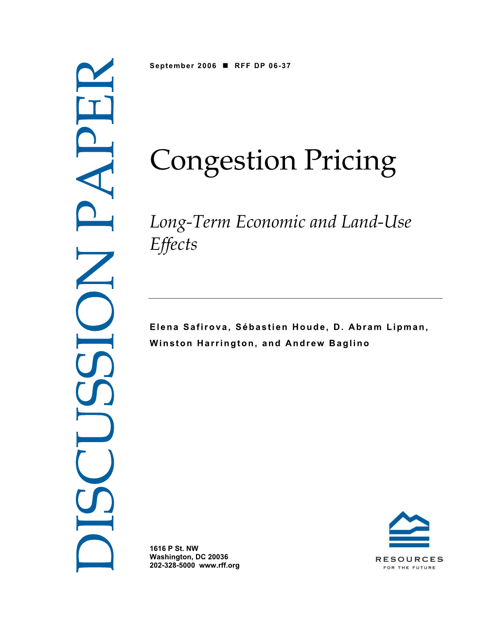 Congestion Pricing: Long-Term Economic and Land-Use Effects Elena Safirova, Sébastien Houde, D