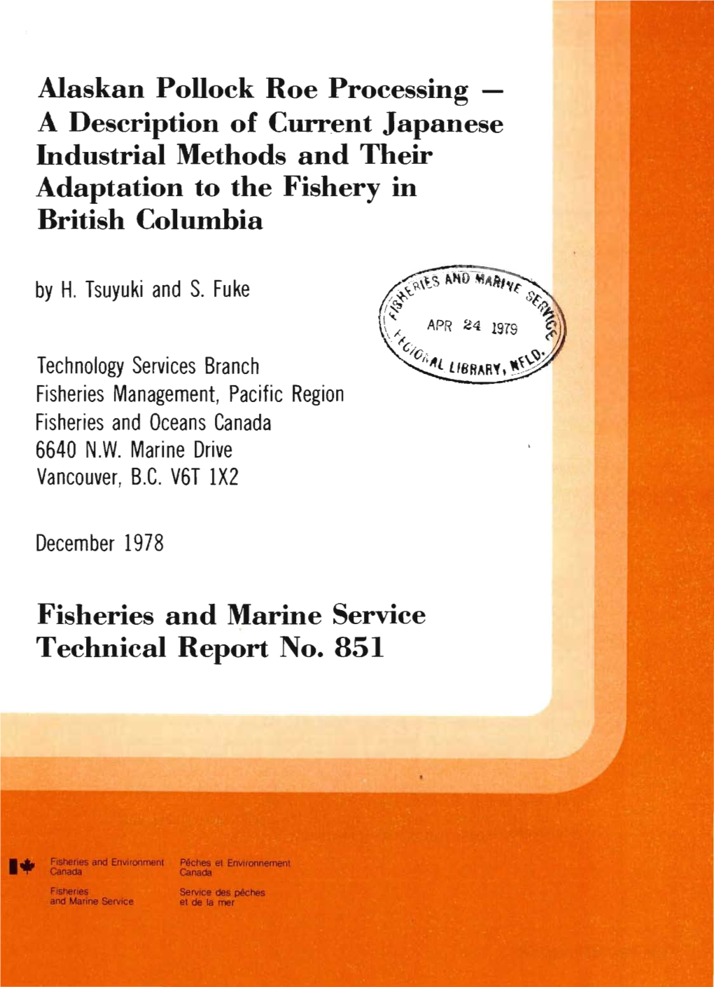 Alaskan Pollock Roe Processing a Description of Current Japanese Industrial Methods and Their Adaptation to the Fishery in British Columbia by H