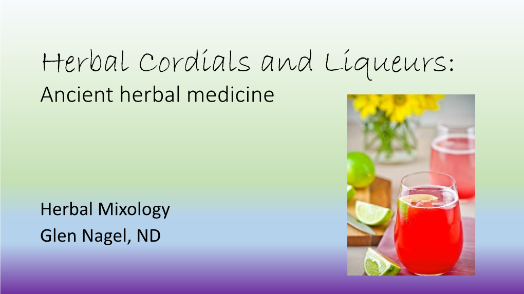 Herbal Cordials and Liqueurs: Ancient Herbal Medicine