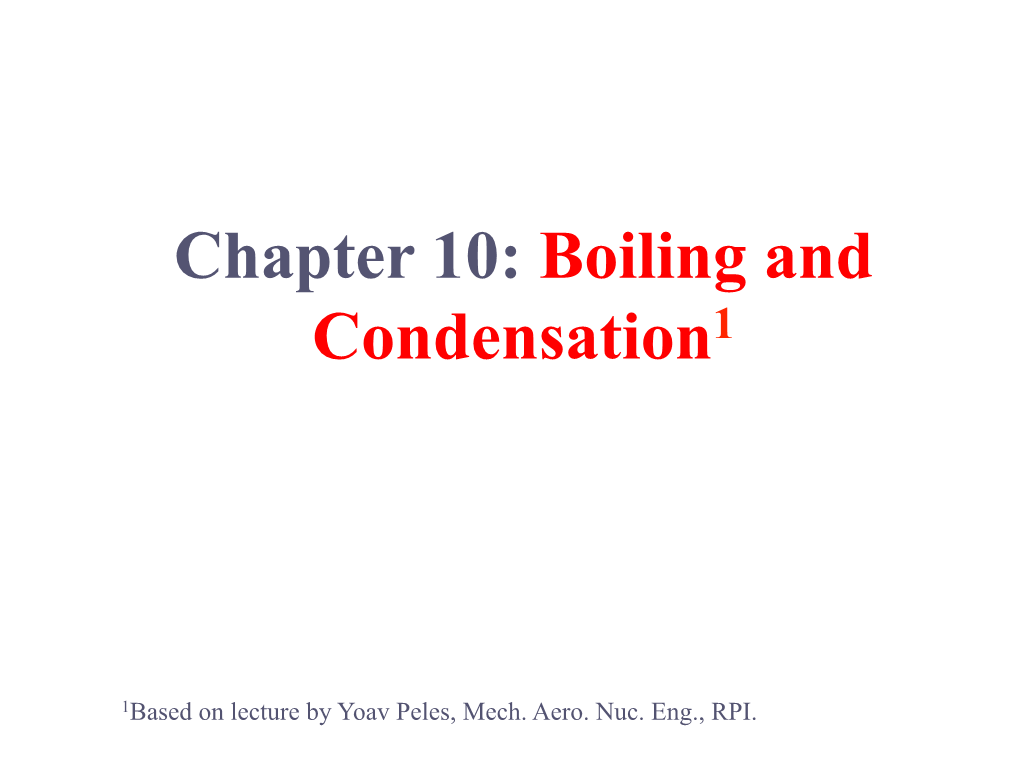 Chapter 10: Boiling and Condensation1