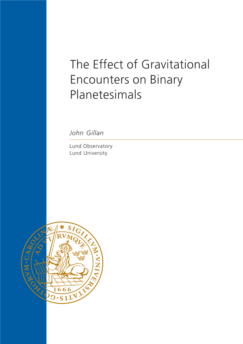 The Effect of Gravitational Encounters on Binary Planetesimals