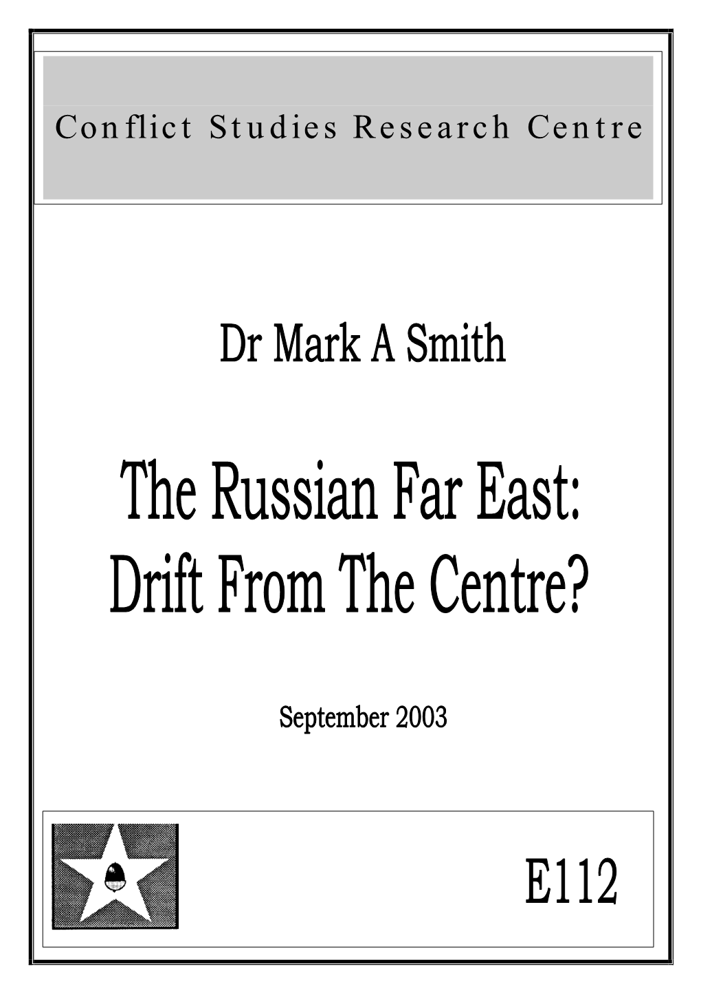 The Russian Far East: Drift from the Centre?