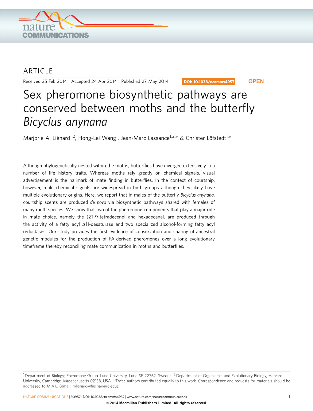 Sex Pheromone Biosynthetic Pathways Are Conserved Between Moths and the Butterﬂy Bicyclus Anynana
