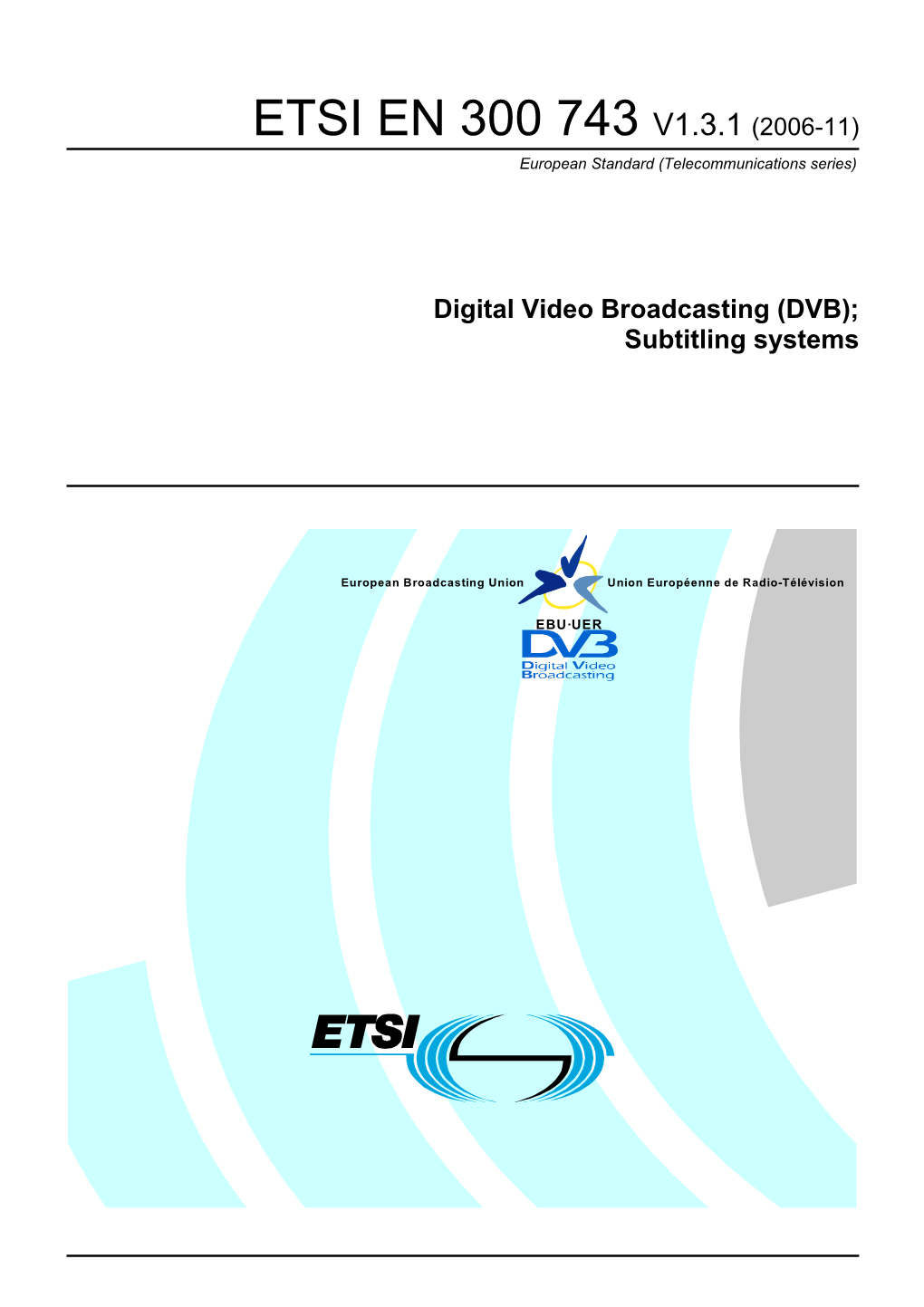 EN 300 743 V1.3.1 (2006-11) European Standard (Telecommunications Series)