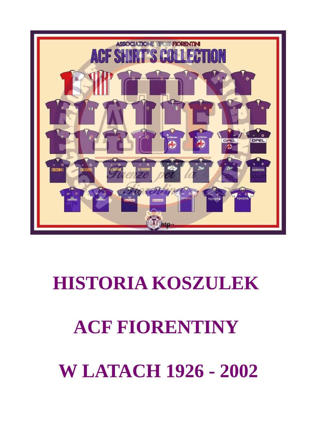 Historia Koszulek Acf Fiorentiny W Latach 1926