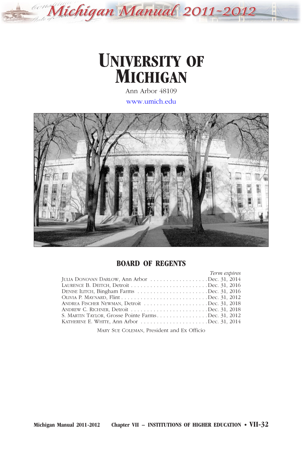 University of Michigan Section 5 of Article VIII of the Constitution of 1963 Provides for the Regents of the University of Michigan