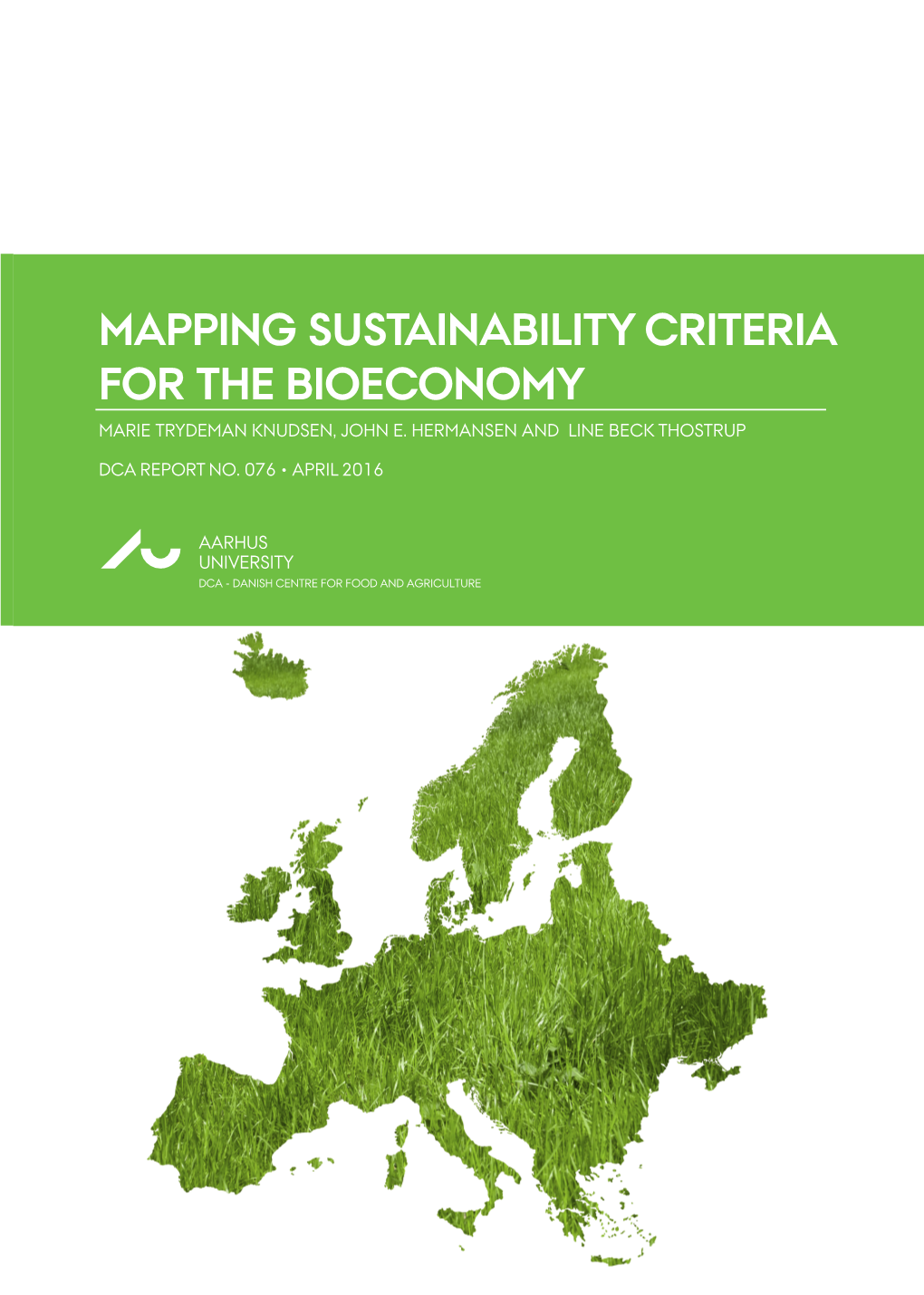 Mapping Sustainability Criteria for the Bioeconomy Marie Trydeman Knudsen, John E