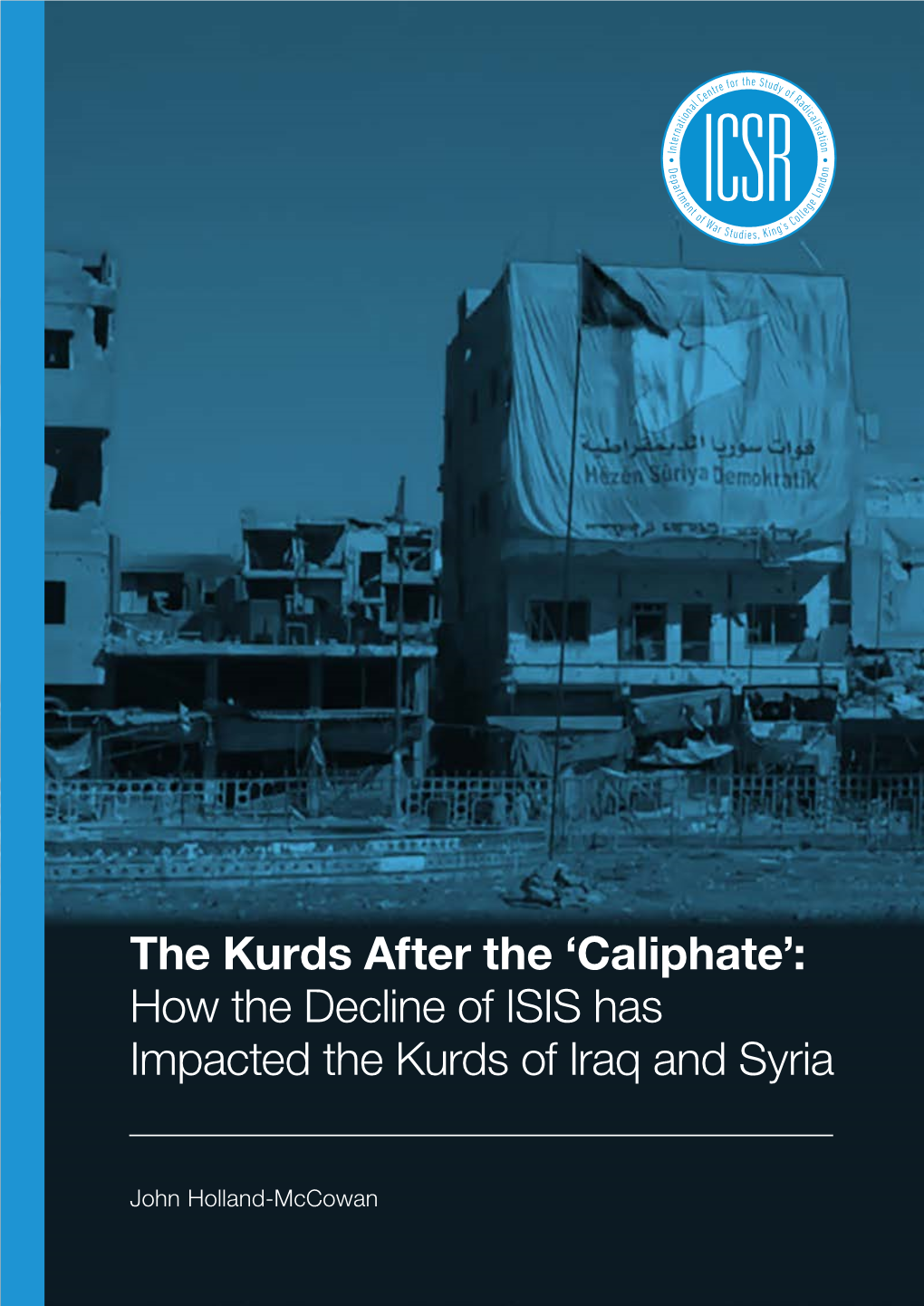 How the Decline of ISIS Has Impacted the Kurds of Iraq and Syria