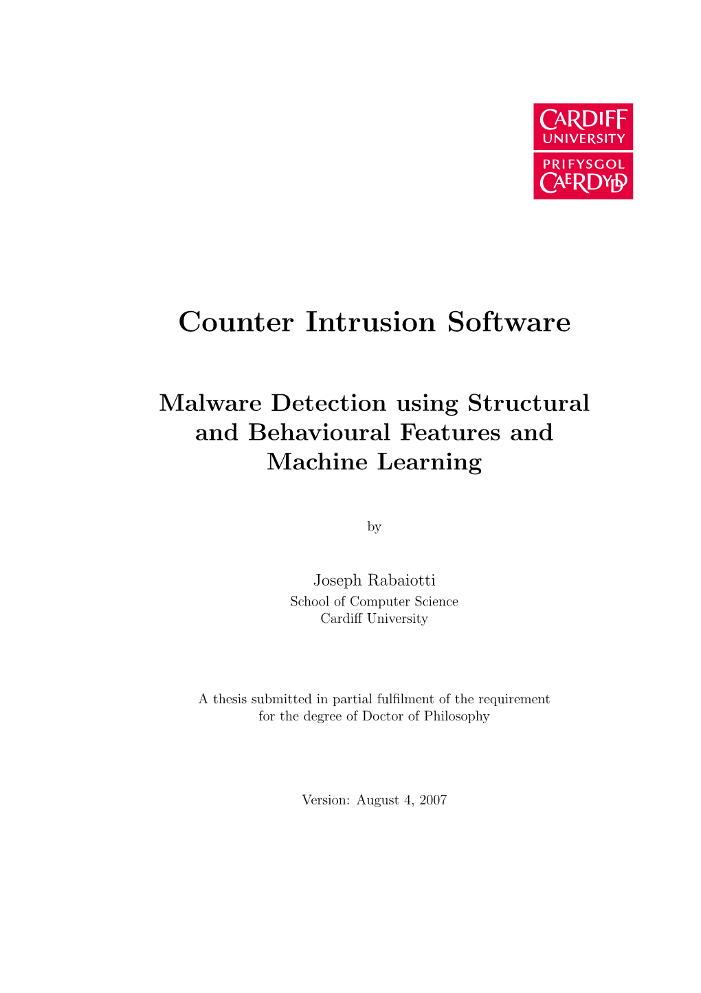 Counter Intrusion Software: Malware Detection Using Structural and Behavioural Features and Machine Learning