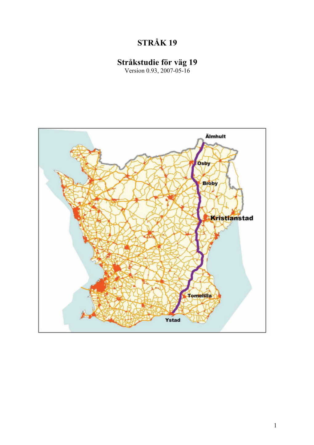 Stråkstudie För Väg 19 Version 0.93, 2007-05-16