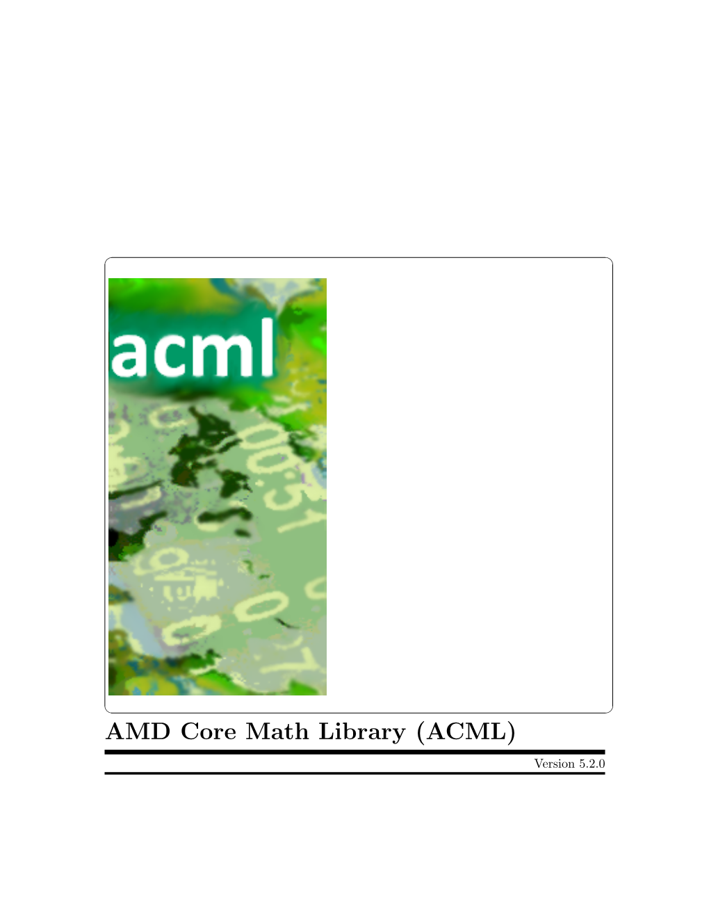 AMD Core Math Library (ACML) Version 5.2.0