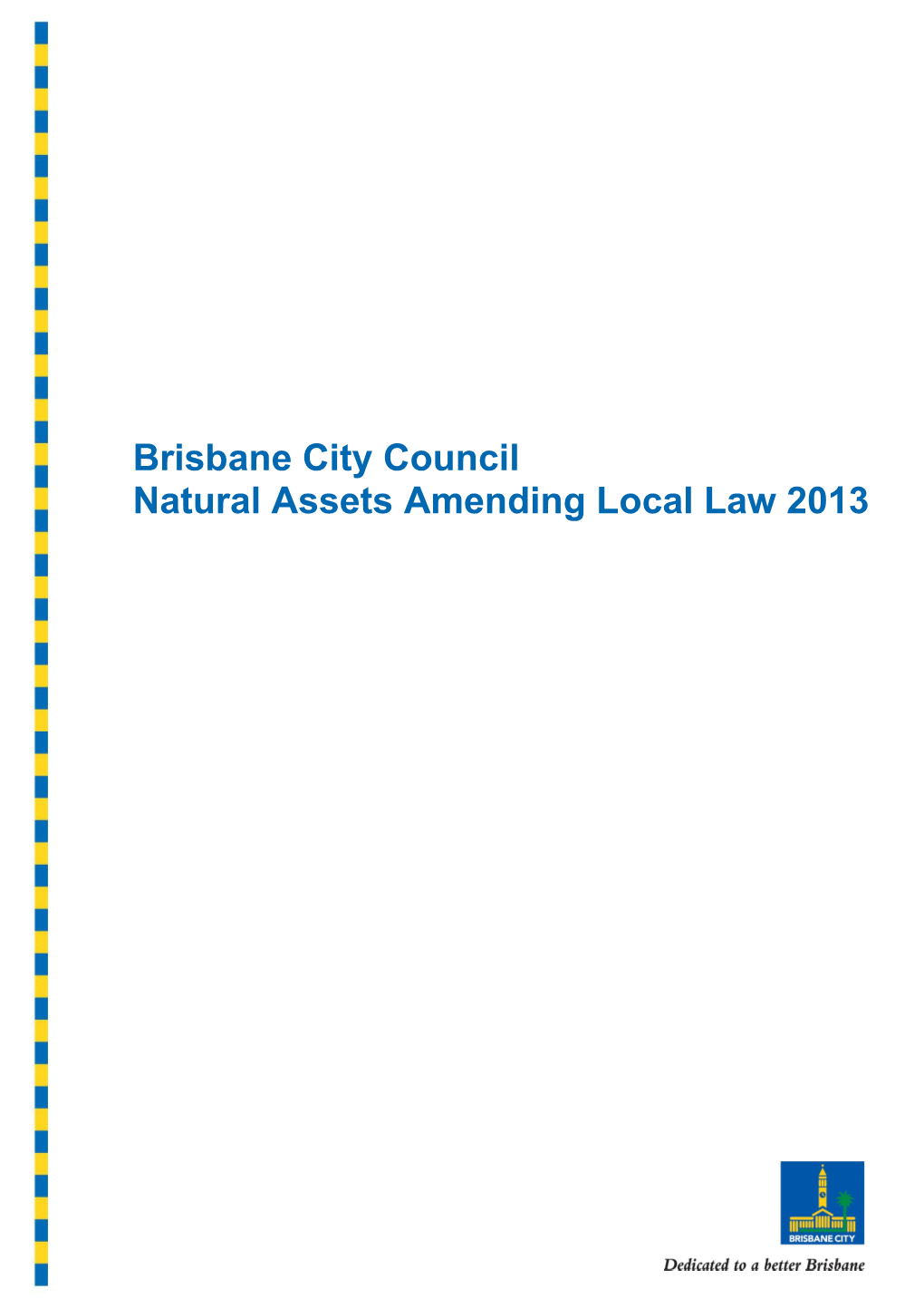 Natural Assets Amending Local Law 2013