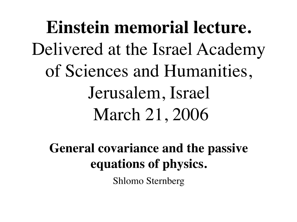 Einstein Memorial Lecture. Delivered at the Israel Academy of Sciences and Humanities, Jerusalem, Israel March 21, 2006