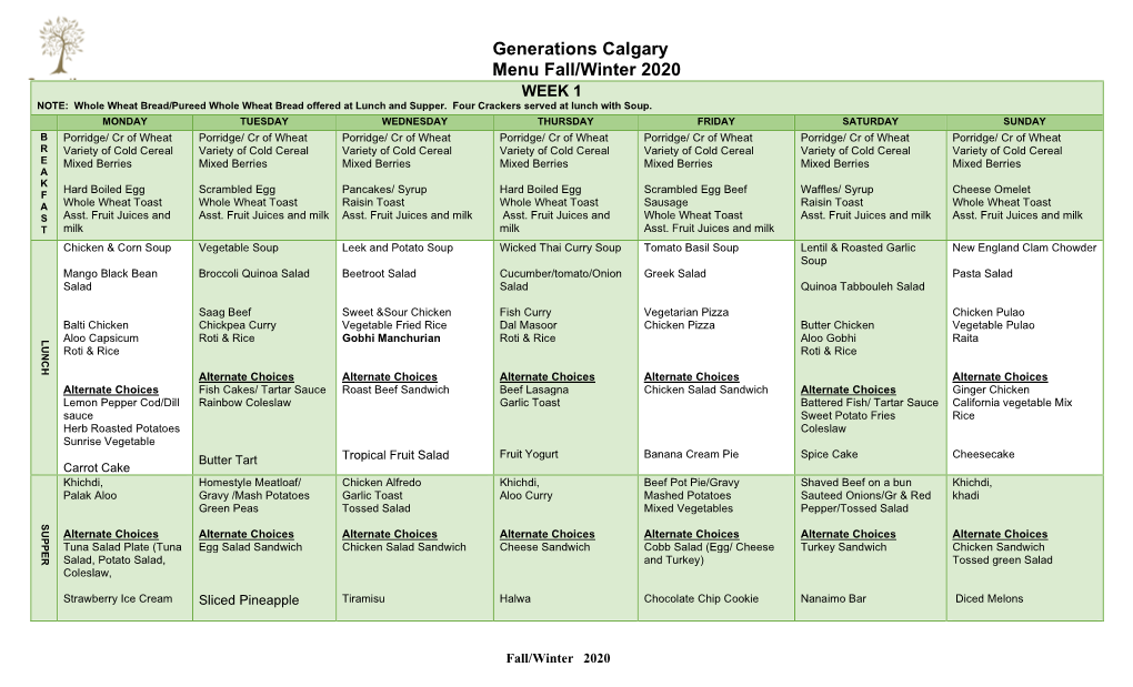 Generations Calgary Menu Fall/Winter 2020 WEEK 1 NOTE: Whole Wheat Bread/Pureed Whole Wheat Bread Offered at Lunch and Supper