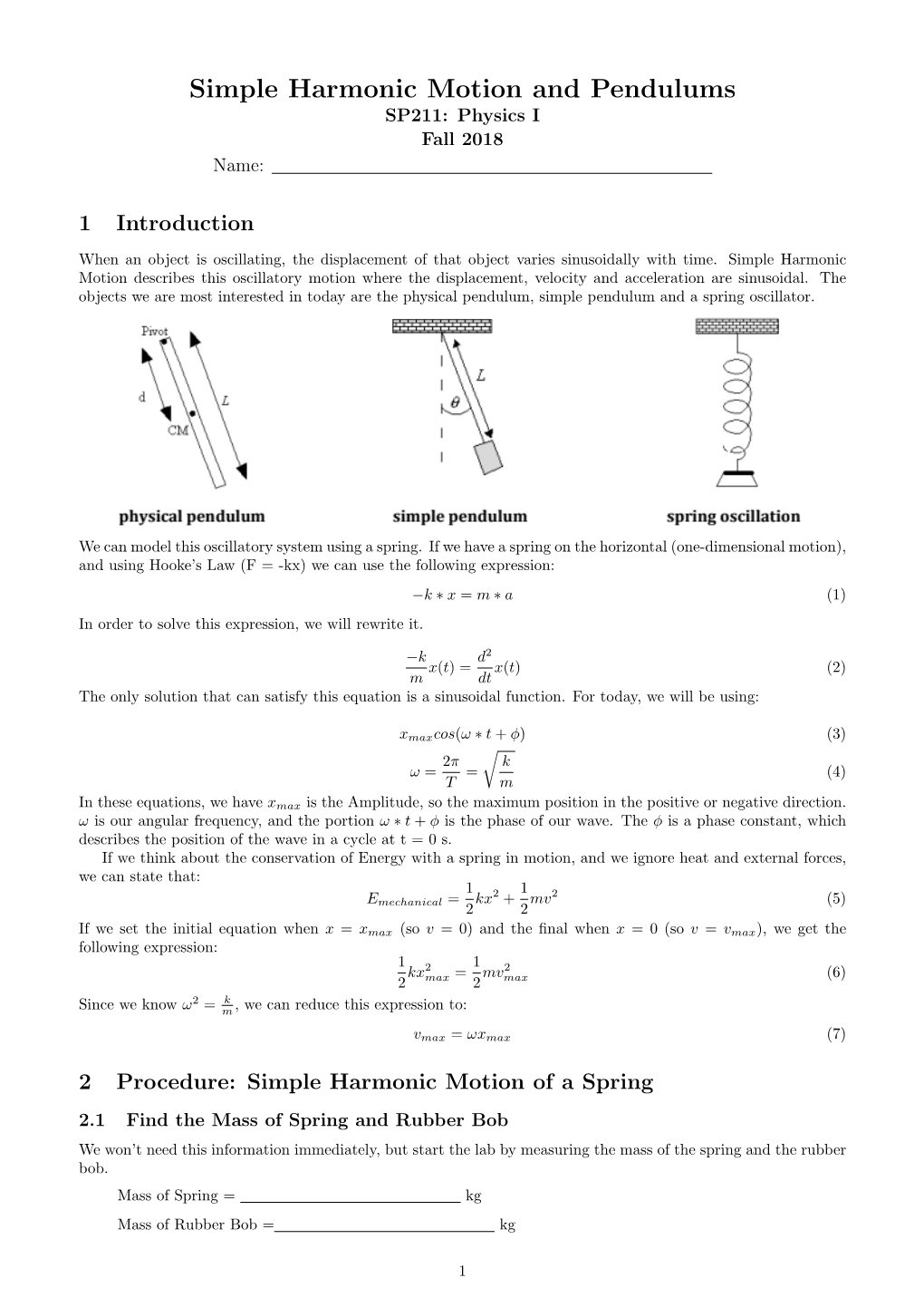 Simple Harmonic Motion and Pendulums SP211: Physics I Fall 2018 Name