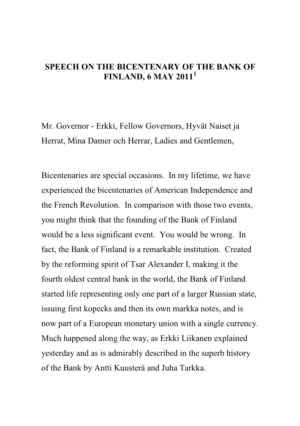 Speech on the Bicentenary of the Bank of Finland, 6 May 20111