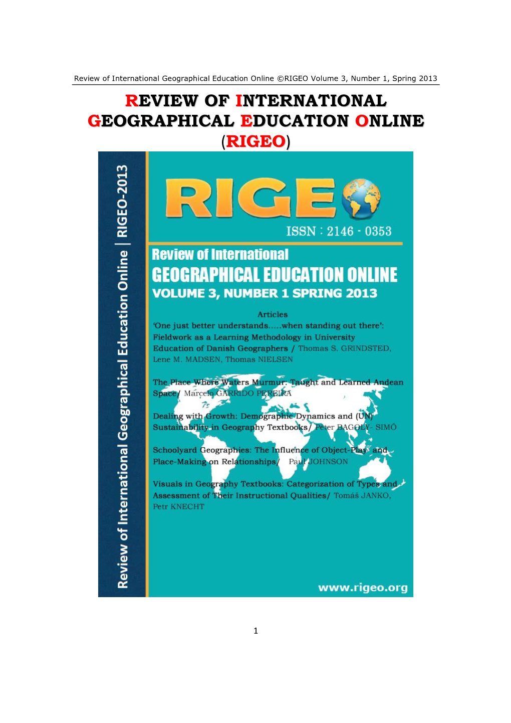 Review of International Geographical Education Online ©RIGEO Volume 3, Number 1, Spring 2013 REVIEW of INTERNATIONAL GEOGRAPHICAL EDUCATION ONLINE (RIGEO)