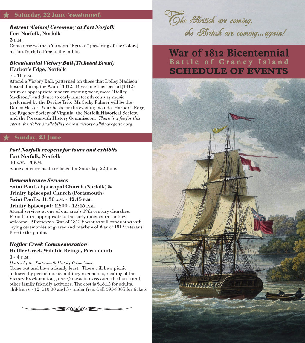 War of 1812 Bicentennial Bicentennial Victory Ball (Ticketed Event) Battle of Craney Island Harbor’S Edge, Norfolk SCHEDULE of EVENTS 7 - 10 P.M