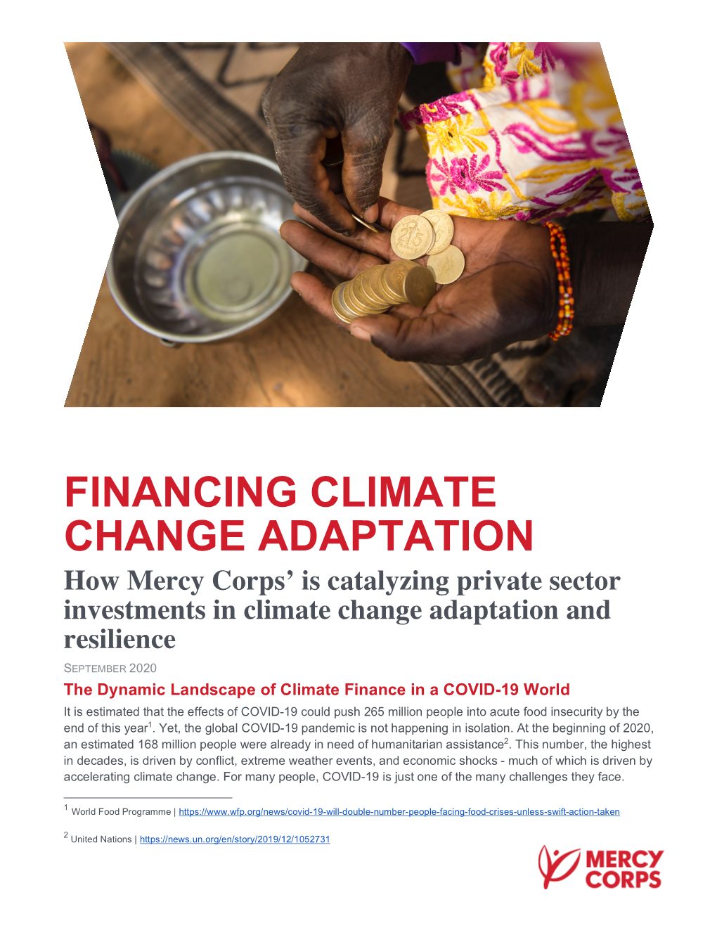 Climate Finance in a COVID-19 World It Is Estimated That the Effects of COVID-19 Could Push 265 Million People Into Acute Food Insecurity by the End of This Year1