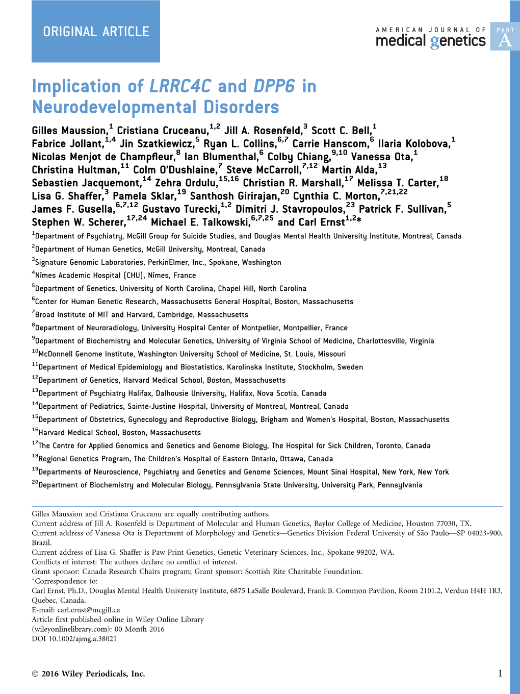 Implication of LRRC4C and DPP6 in Neurodevelopmental Disorders Gilles Maussion,1 Cristiana Cruceanu,1,2 Jill A