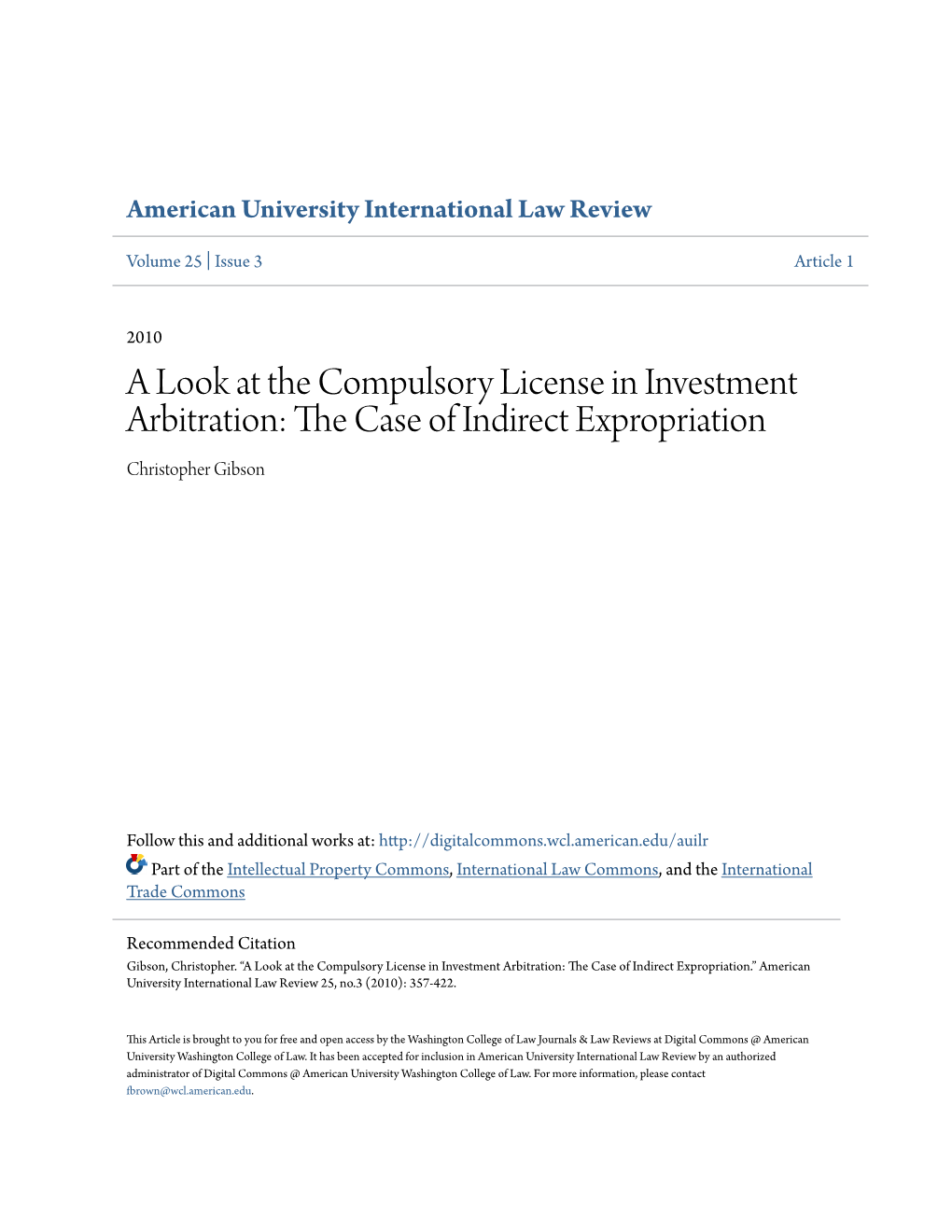 A Look at the Compulsory License in Investment Arbitration: the Ac Se of Indirect Expropriation Christopher Gibson