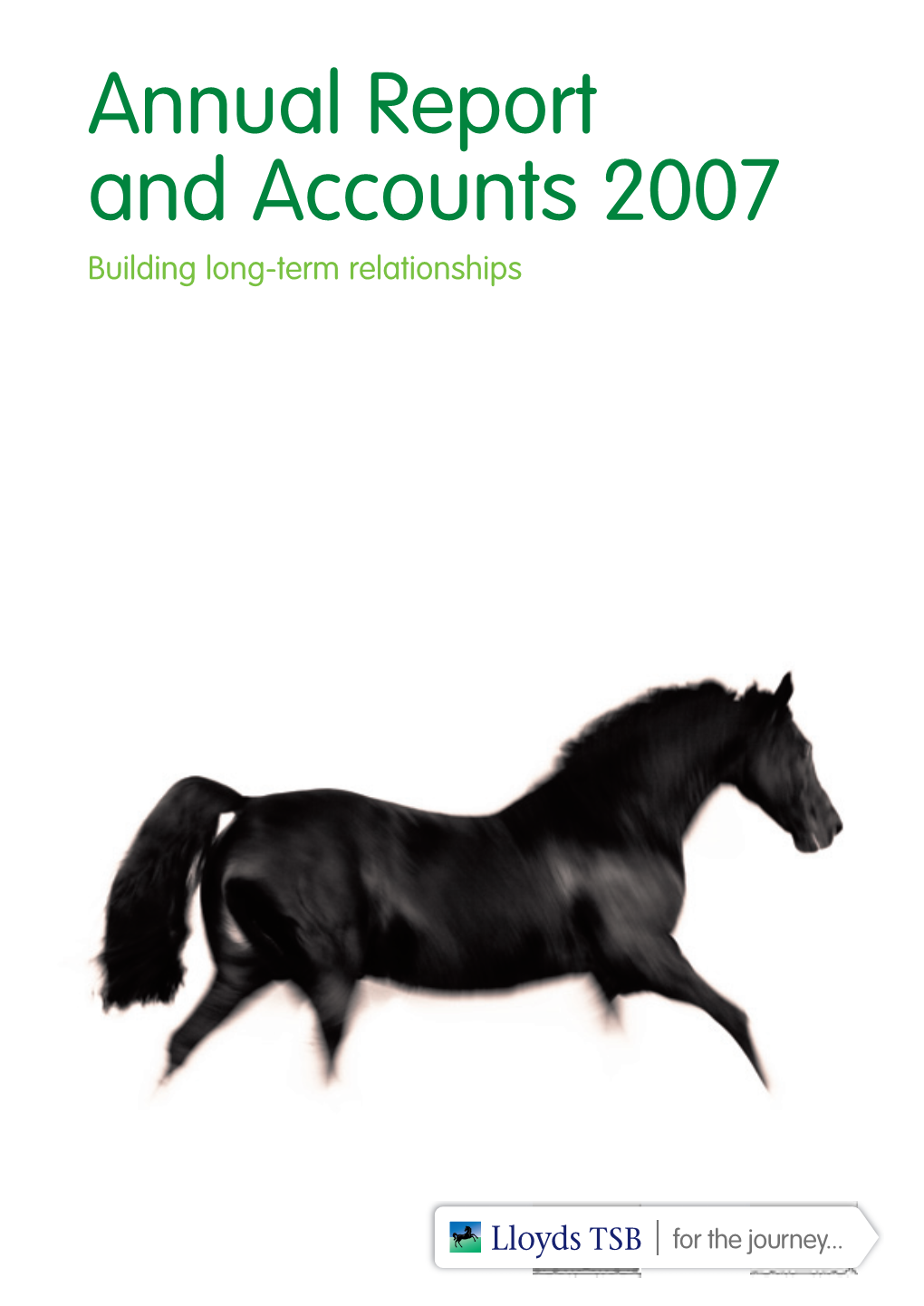 Annual Report and Accounts 2007 Lloyds TSB Group Annual Report and Accounts 2007 Ii Group Key Performance Indicators the Group at a Glance