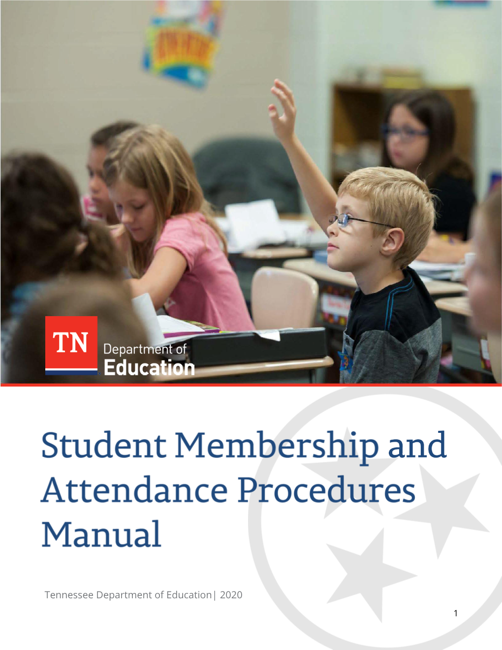 Student Membership and Attendance Procedures Manual Serves to Provide Local Education Agencies (Leas) with Clear Guidance for Obtaining Student Attendance