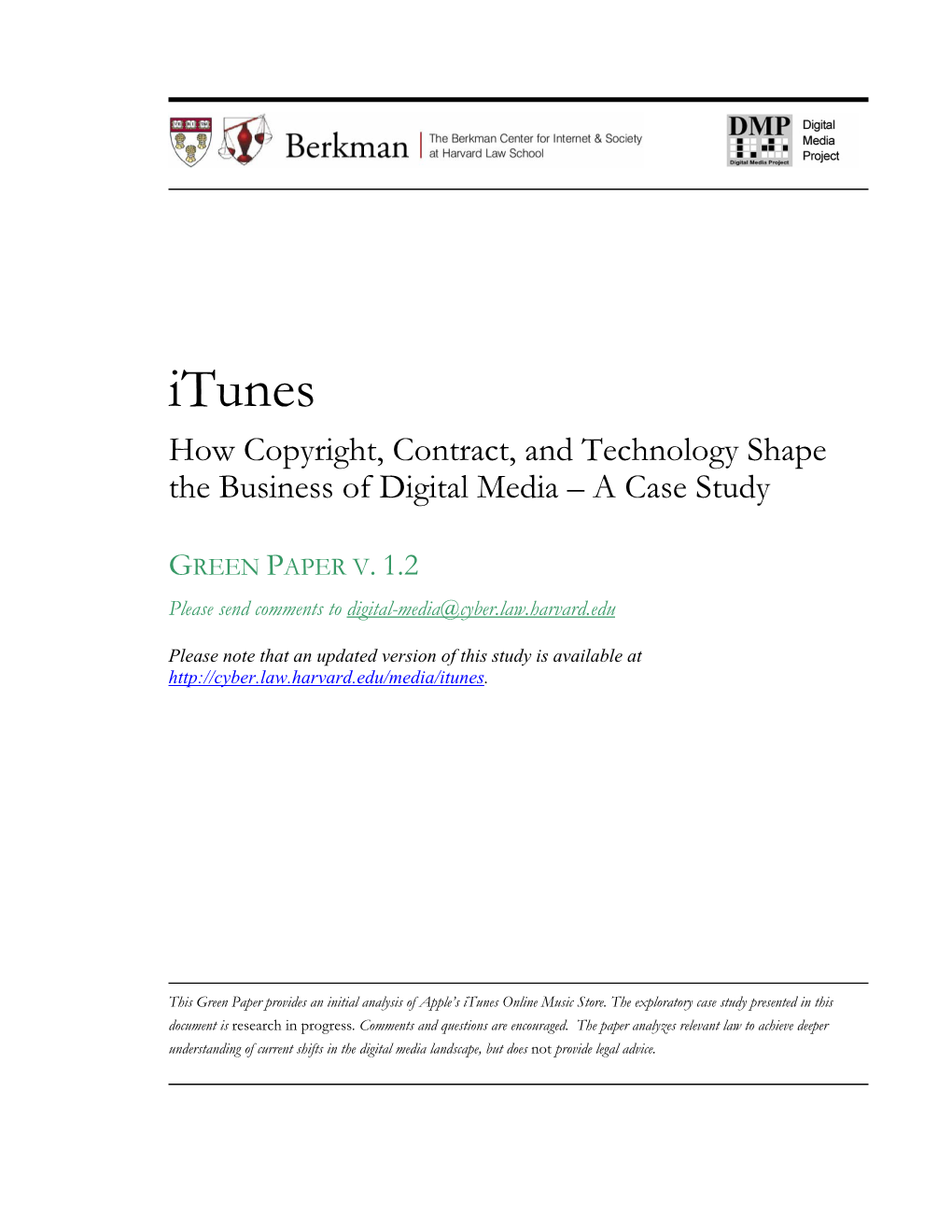 Itunes How Copyright, Contract, and Technology Shape the Business of Digital Media – a Case Study