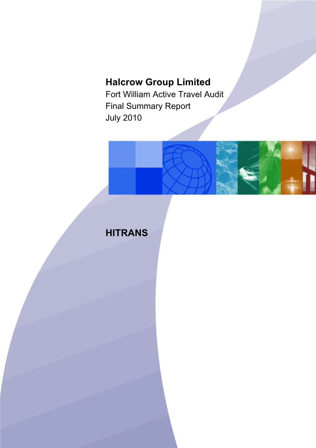 Halcrow Group Limited Fort William Active Travel Audit Final Summary Report July 2010