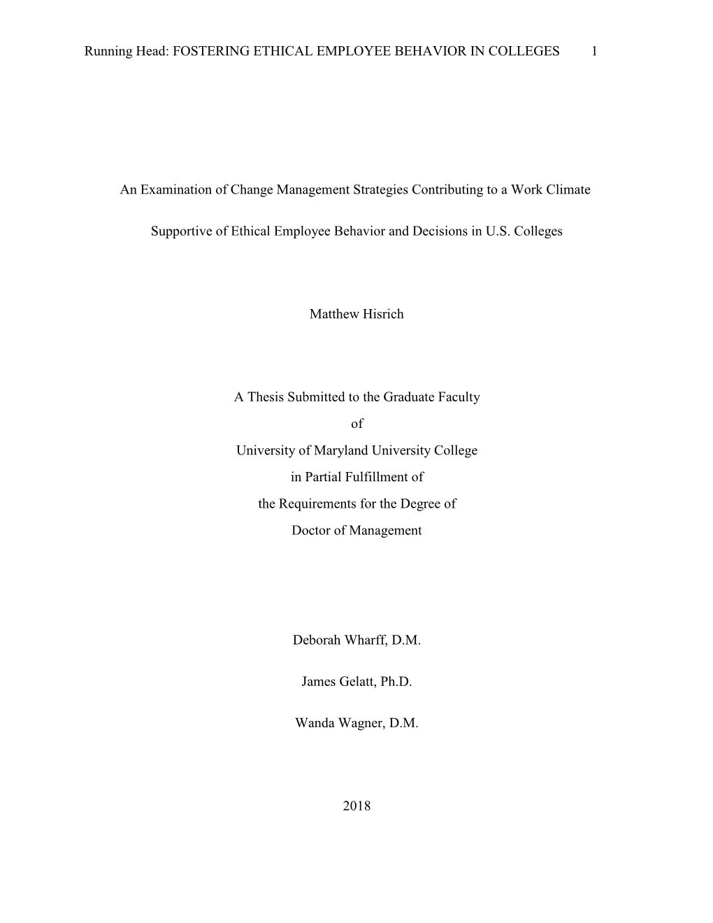 FOSTERING ETHICAL EMPLOYEE BEHAVIOR in COLLEGES 1 an Examination of Change Management Strategies Contributing