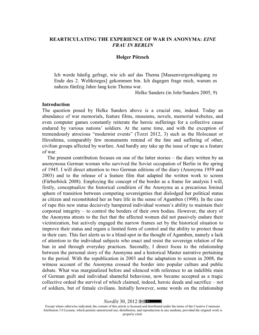 Nordlit 30, 2012 REARTICULATING the EXPERIENCE of WAR in ANONYMA: EINE FRAU in BERLIN Holger Pötzsch Ich Werde Häufig Gefragt