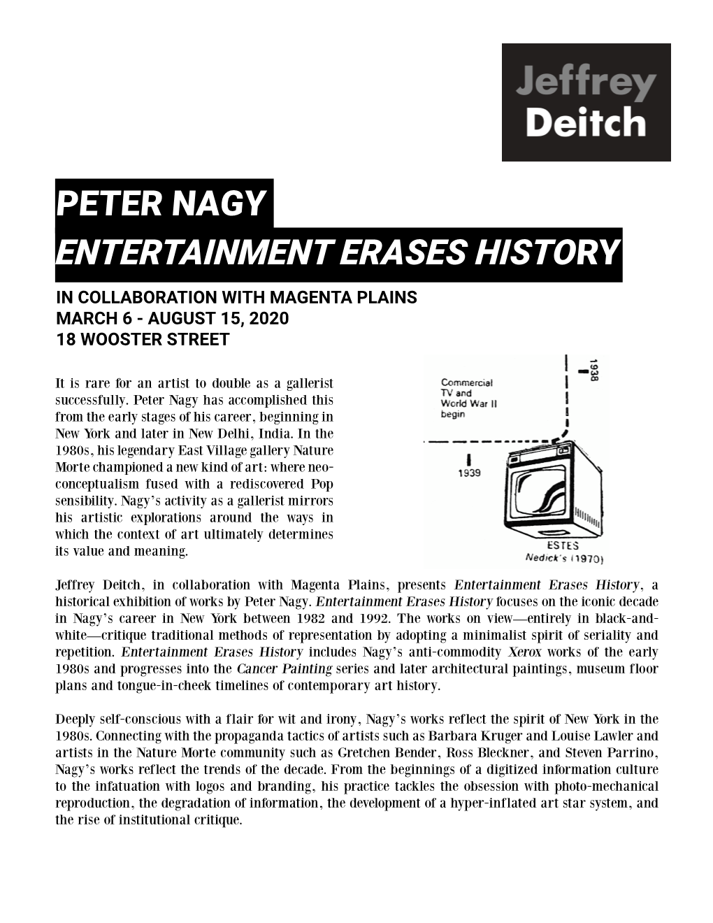 Peter Nagy Entertainment Erases History in Collaboration with Magenta Plains March 6 - August 15, 2020 18 Wooster Street