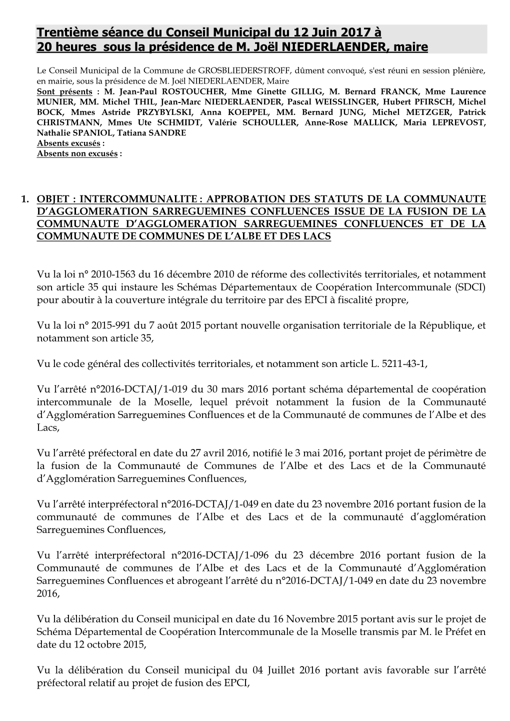 Trentième Séance Du Conseil Municipal Du 12 Juin 2017 À 20 Heures Sous La Présidence De M. Joël NIEDERLAENDER, Maire