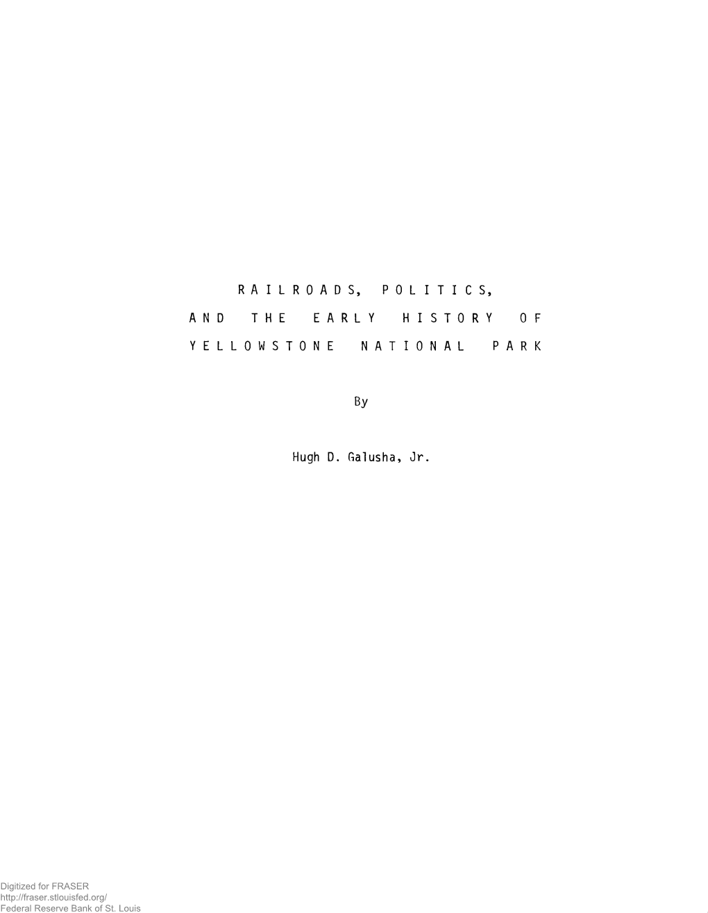 Railroads, Politics, and the Early History of Yellowstone National Park