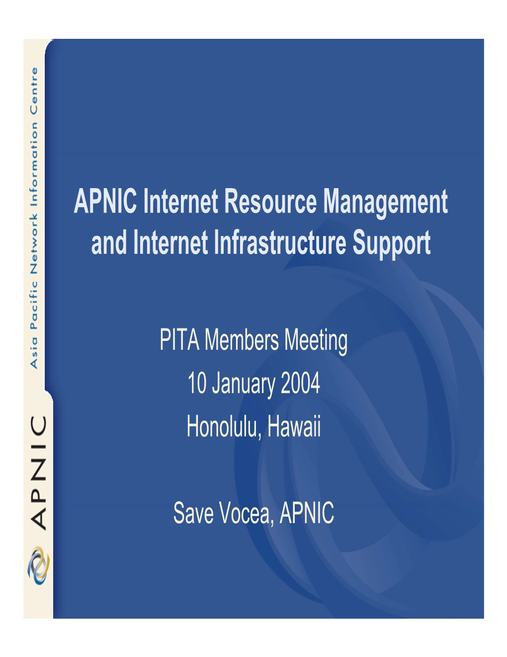 APNIC Internet Resource Management and Internet Infrastructure Support