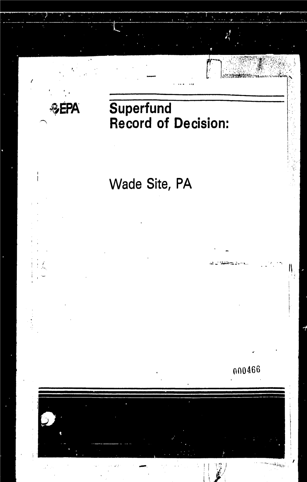 Superfund Record of Decision: Wade Site, PA