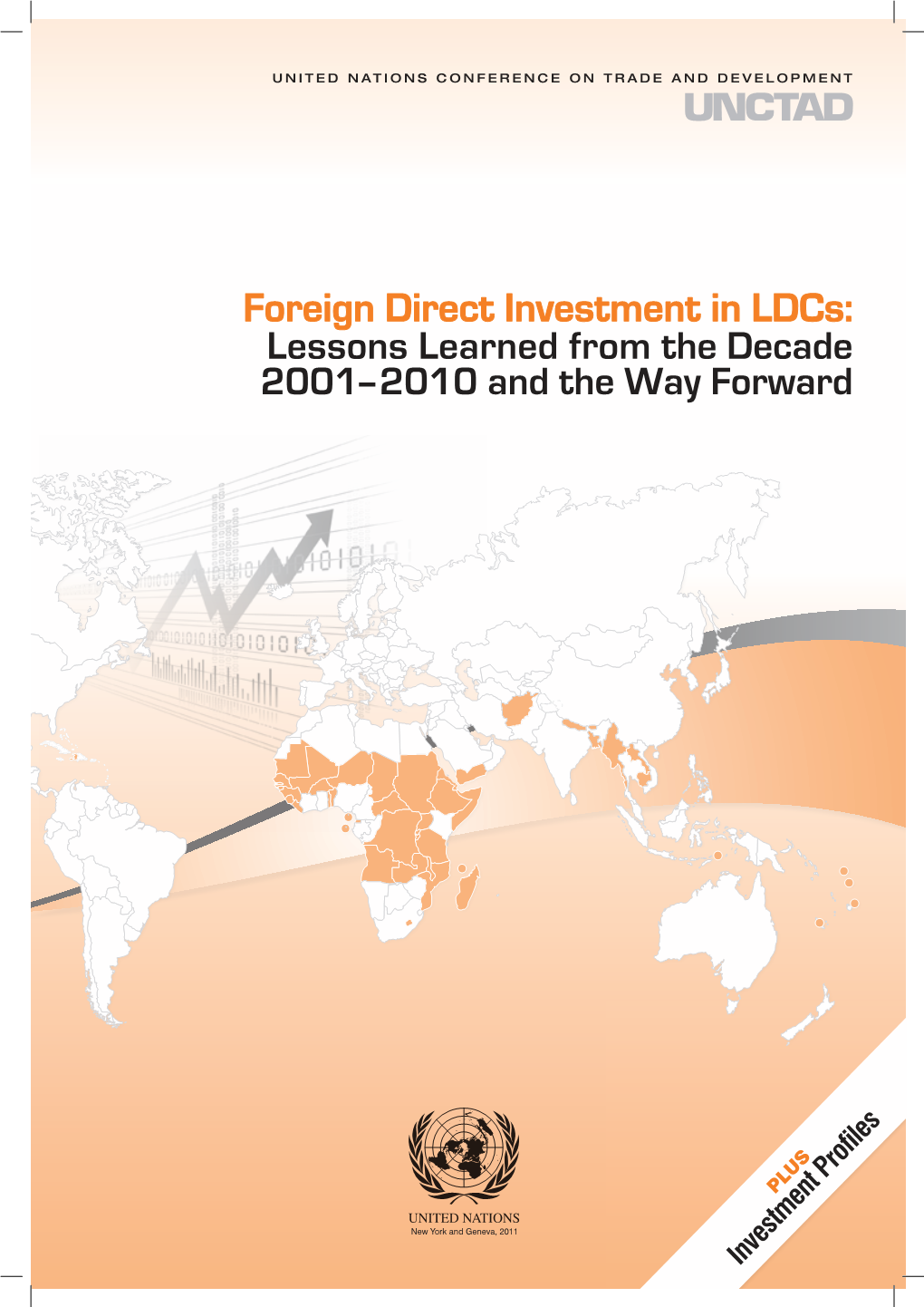 Foreign Direct Investment in Ldcs: Lessons Learned from the Decade 2001-2010 and the Way Forward