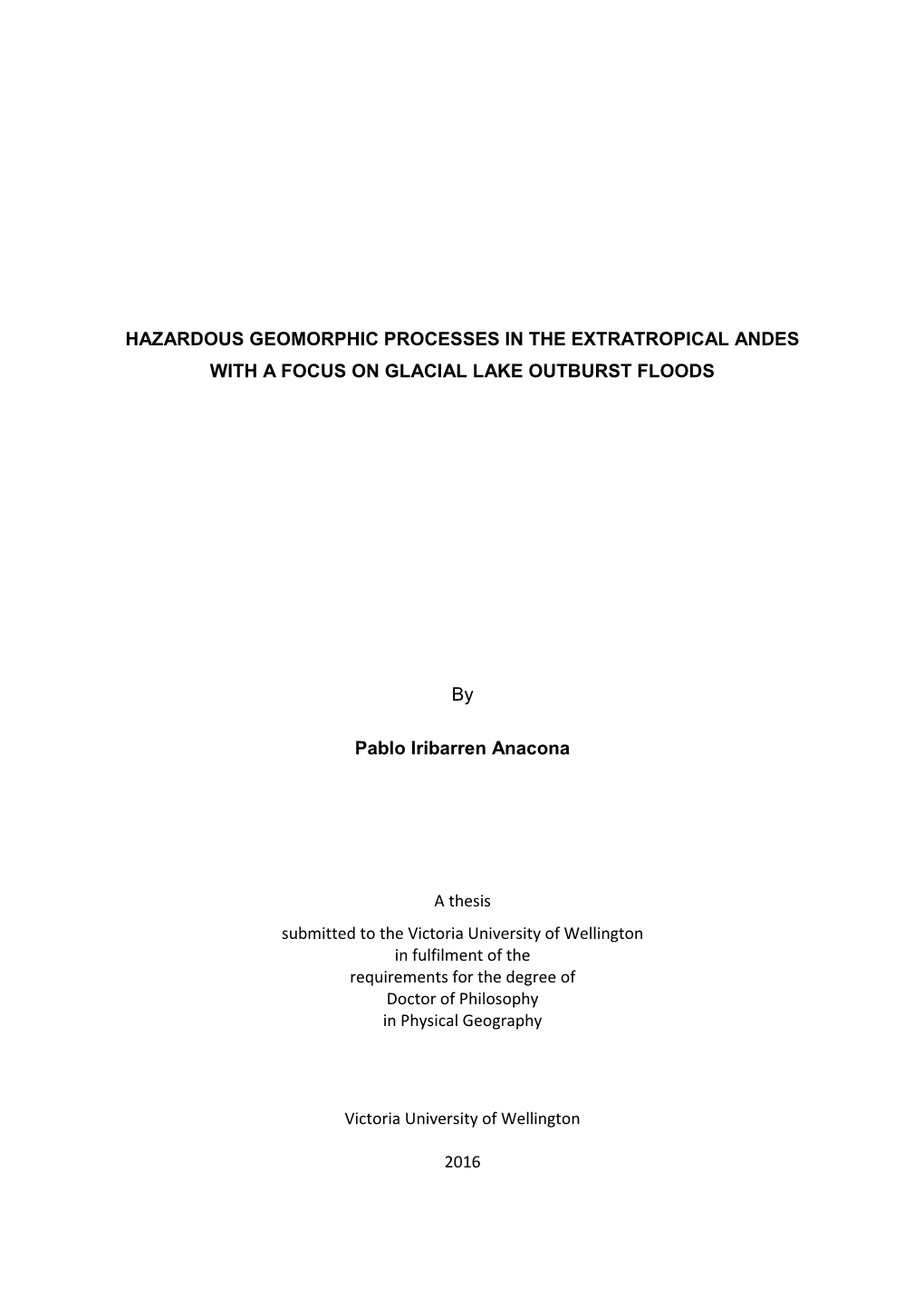 A Thesis Submitted to the Victoria University of Wellington in Fulfilment of the Requirements for the Degree of Doctor of Philosophy in Physical Geography